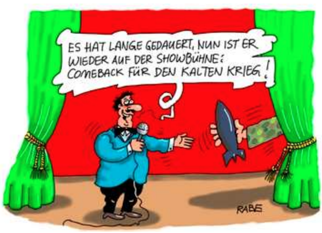 Karikatur: Moderator auf Bühne, Hand reicht Rakete hinter Vorhang, Sprechblase: 'Comeback für den Kalten Krieg'.